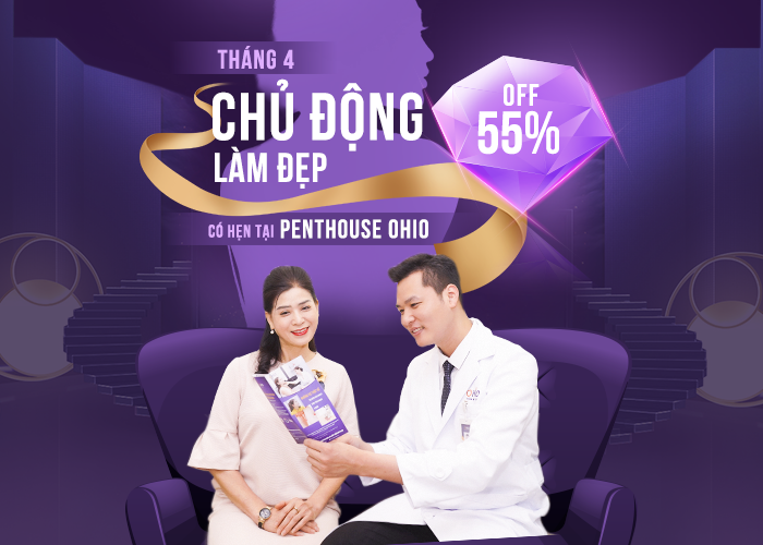 [THÁNG 4] HÀNH ĐỘNG VÌ BẢN THÂN – LÀM ĐẸP QUYẾT ĐOÁN GIẢM NGAY 55%