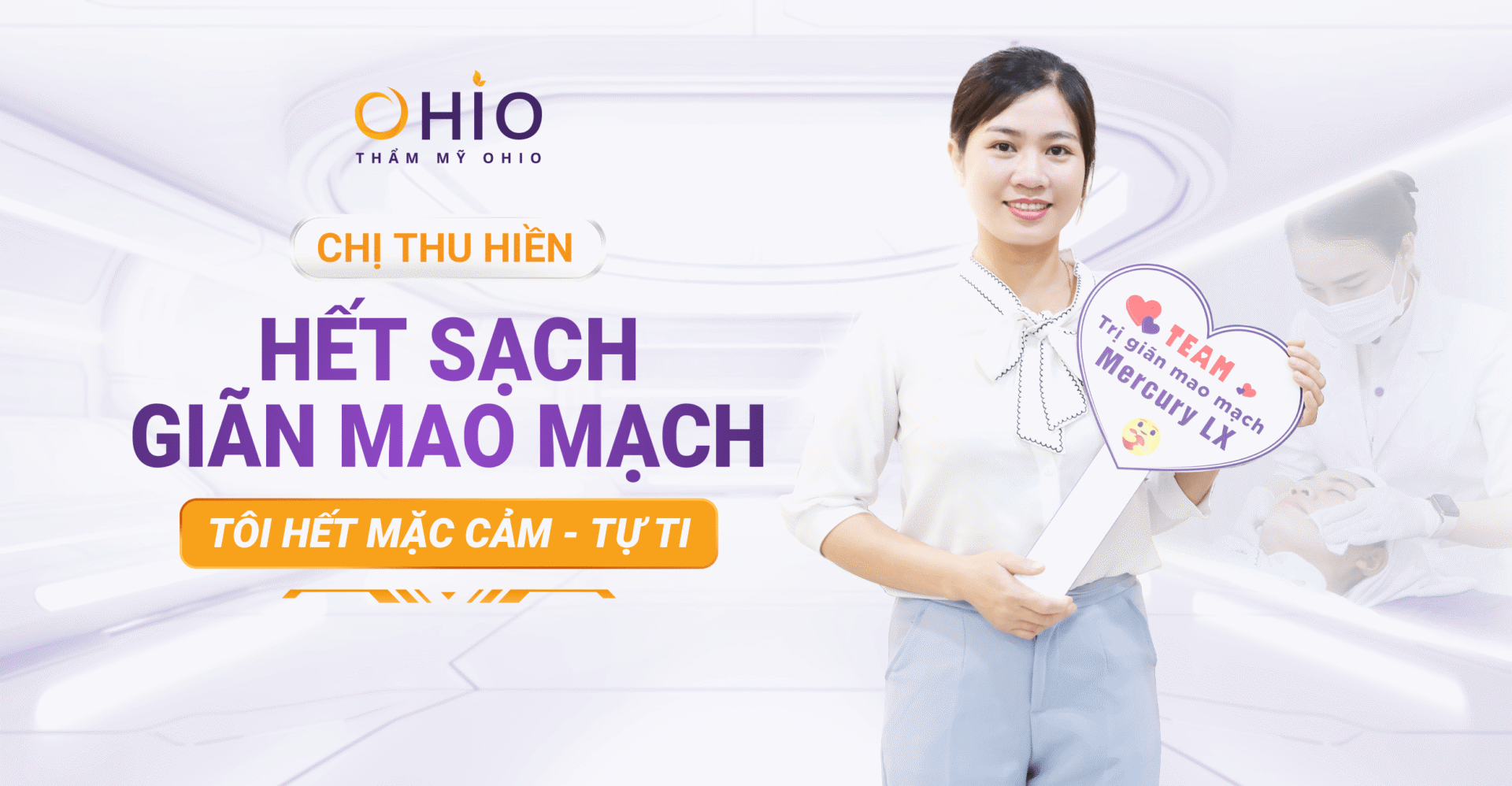 Chị Thu Hiền: “Hết sạch giãn mao mạch – tôi hết mặc cảm, tự ti”