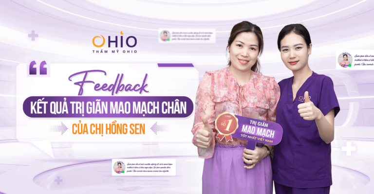 Feedback kết quả trị giãn mao mạch chân của chị Hồng Sen