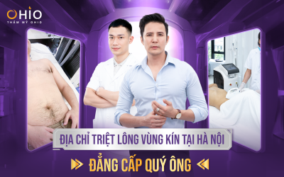 Địa chỉ triệt lông vùng kín tại Hà Nội đẳng cấp Quý Ông