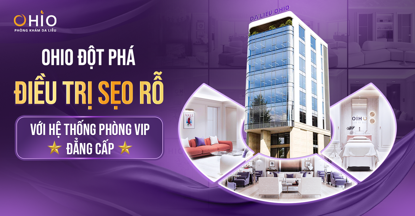 OHIO Vươn Tầm: Đột Phá Điều Trị Sẹo Rỗ Với Hệ Thống Phòng VIP Đẳng Cấp Chuẩn Châu Âu Tại Miền Bắc