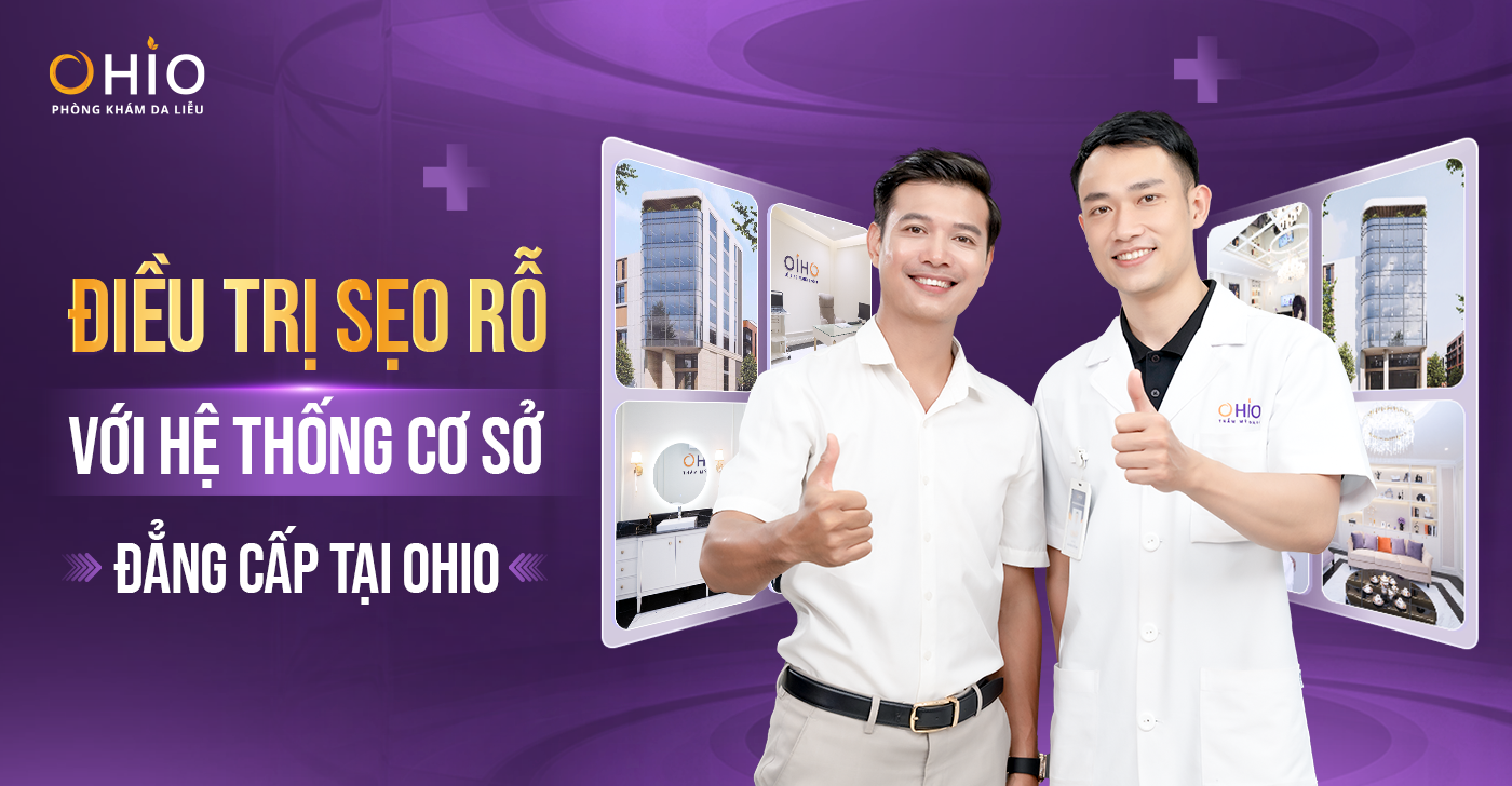 Phòng Khám Da Liễu OHIO: Tiên Phong Điều Trị Sẹo Rỗ Với Hệ Thống Cơ Sở Đẳng Cấp Hàng Đầu Miền Bắc