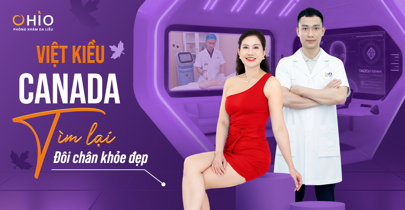 Hành trình Việt kiều Canada tìm lại đôi chân tự tin tại Phòng khám OHIO