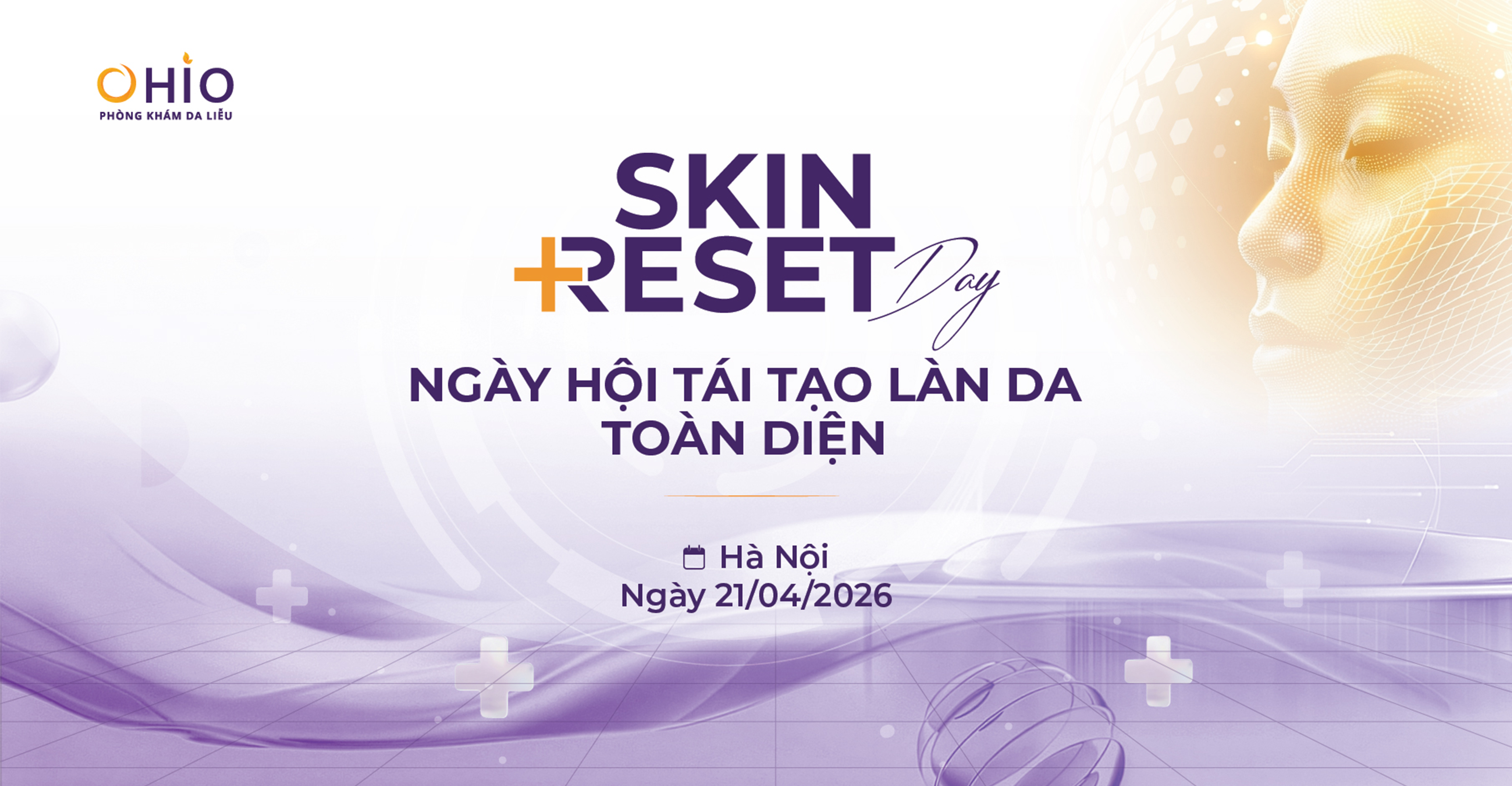 “SKIN RESET DAY” - NGÀY HỘI TÁI TẠO LÀN DA TOÀN DIỆN SẮP DIỄN RA TRONG KHUÔN KHỔ THUỘC CHIẾN DỊCH OHIO SUMMER RESET