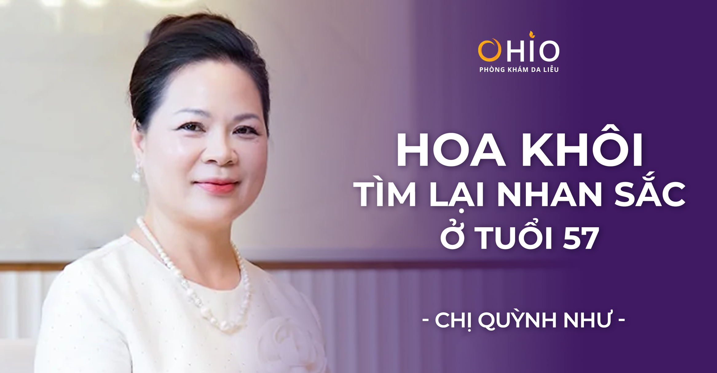 Trẻ hóa da không xâm lấn: Hành trình tìm lại nhan sắc ở tuổi 57 của hoa khôi